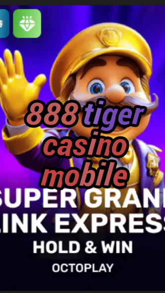 888 tiger casino mobile-w4cy2mdjlx2bf.com